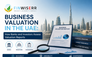 Business valuation services UAE guide explaining how banks and investors assess valuation reports.